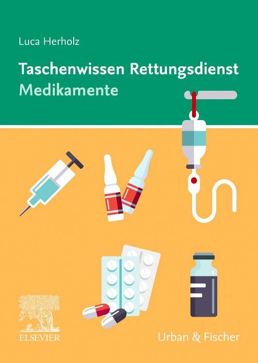 Taschenwissen Rettungsdienst Medikamente (Luca Herholz)