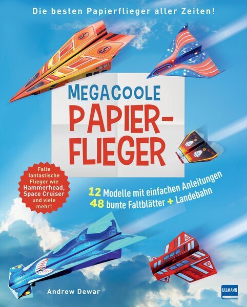 Megacoole Papierflieger, m. 1 Beilage (Andrew Dewar)