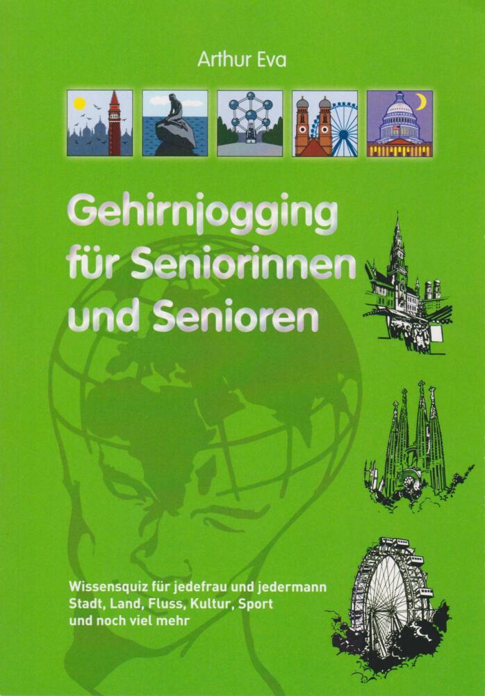 Gehirnjogging für Seniorinnen und Senioren (Arthur Eva)