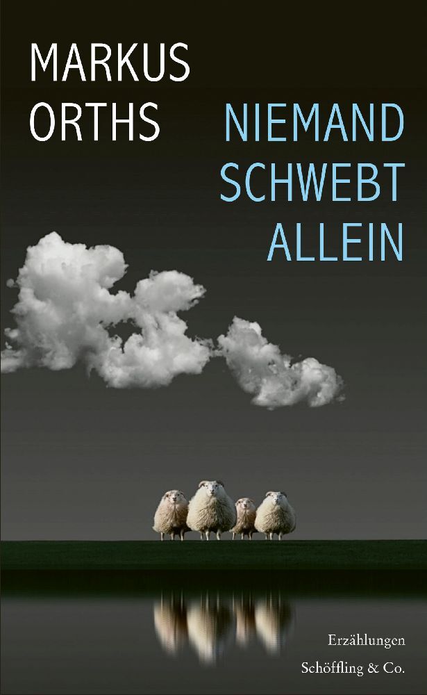 Niemand schwebt allein (Markus Orths)