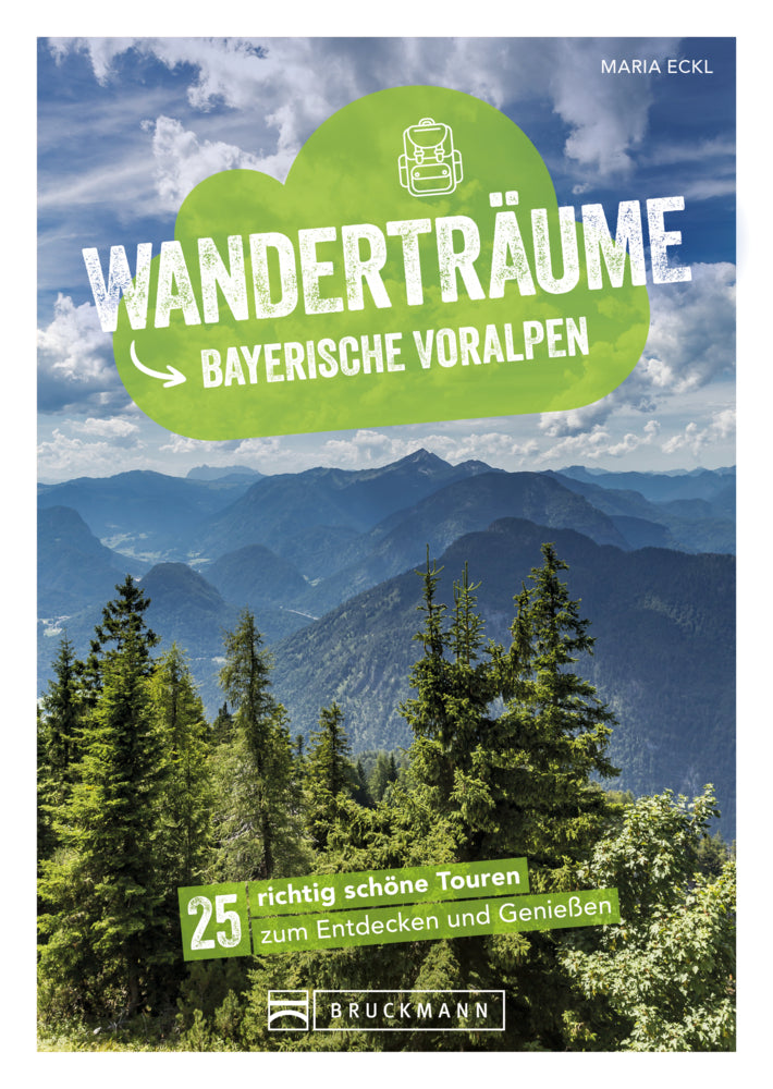 Wanderträume Bayerische Voralpen (Maria Eckl)
