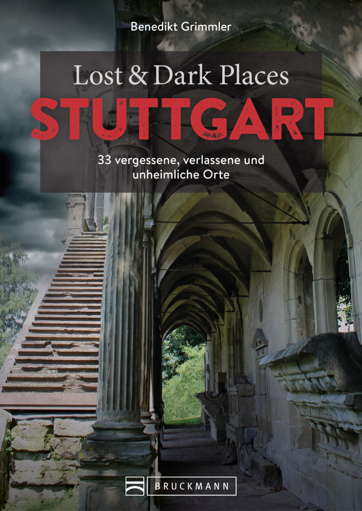 Lost & Dark Places Stuttgart (Benedikt Grimmler)
