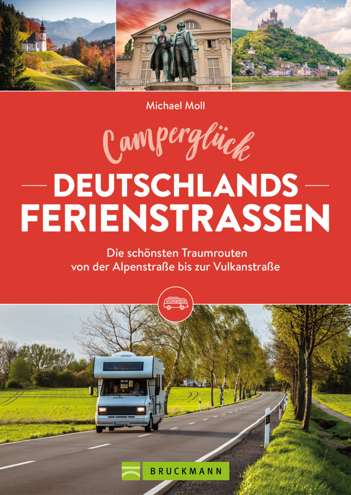 Camperglück Deutschlands Ferienstraßen Die schönsten Traumrouten von der Alpenstraße bis zur Vulkanstraße (Michael Moll)