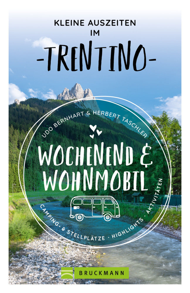 Kleine Auszeiten im Trentino Wochenend & Wohnmobil (Udo Bernhart)