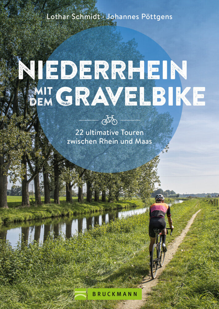 Niederrhein mit dem Gravelbike 22 ultimative Touren zwischen Rhein und Maas (Lothar Schmidt)