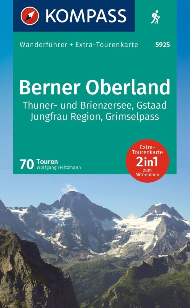 KOMPASS Wanderführer Berner Oberland, 70 Touren mit Extra-Tourenkarte (Wolfgang Heitzmann)