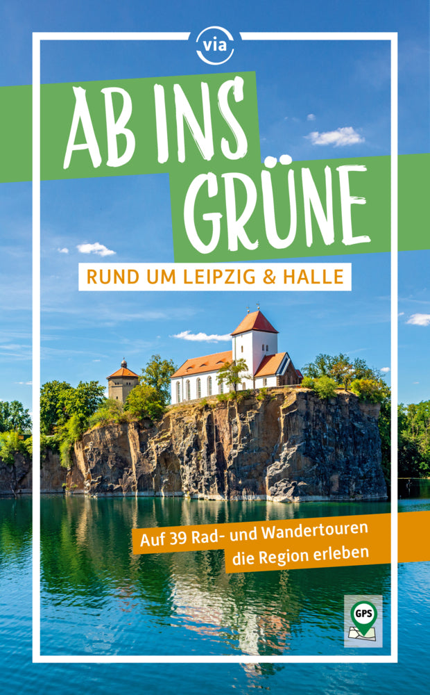 Ab ins Grüne rund um Leipzig & Halle (Harald Lachmann)