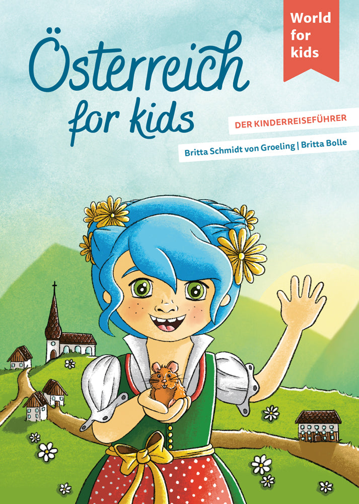 Österreich for kids (Britta Schmidt Von Groeling)