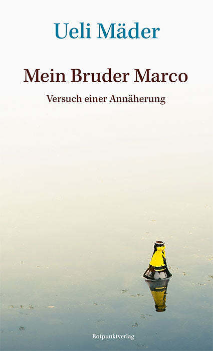 Mein Bruder Marco (Ueli Mäder)