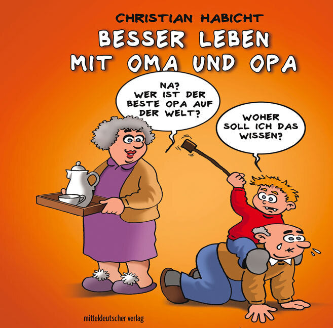 Besser leben mit Oma und Opa (Christian Habicht)