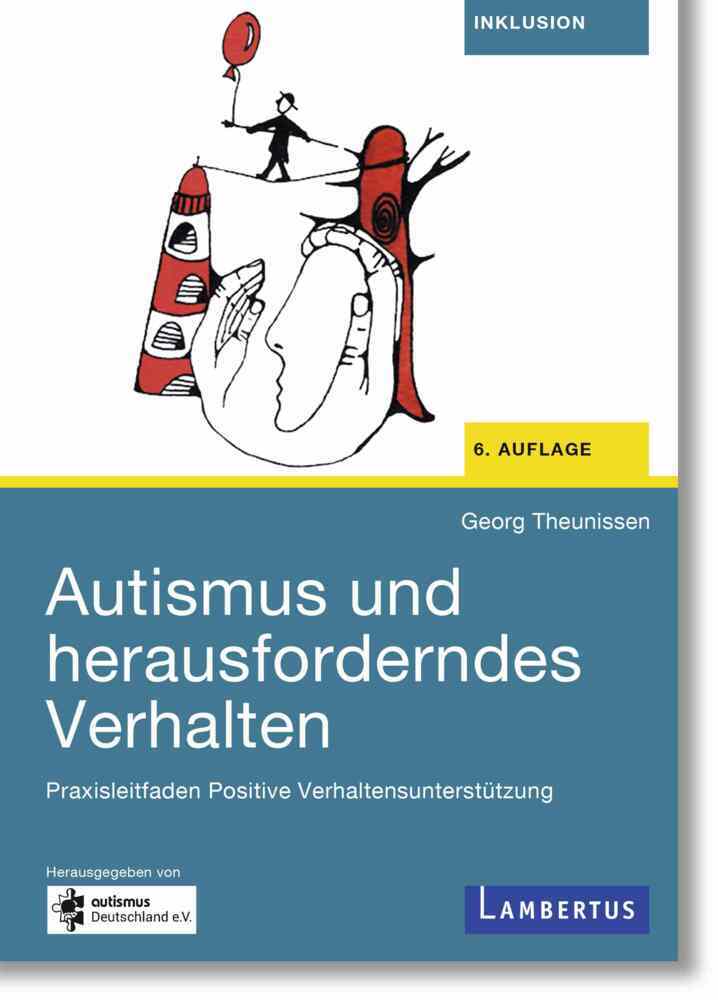 Autismus und herausforderndes Verhalten (Georg Theunissen)