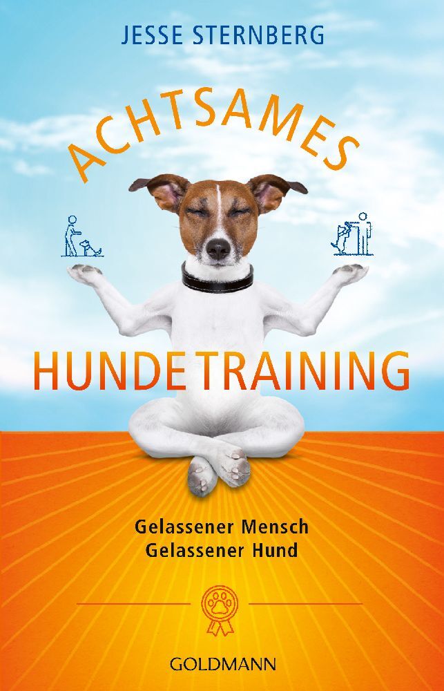Achtsames Hundetraining (Jesse Sternberg)