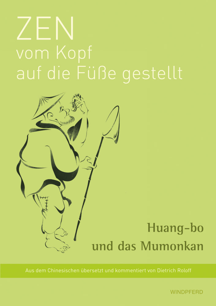 Zen vom Kopf auf die Füße gestellt (Dietrich Roloff)