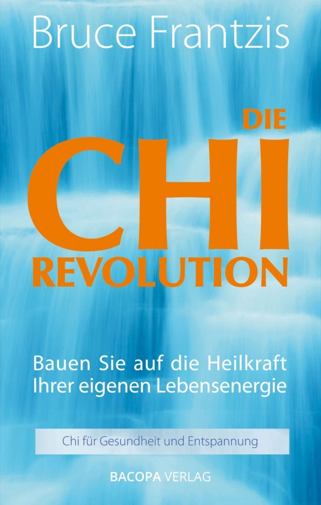 Die Chi Revolution (Bruce Frantzis)