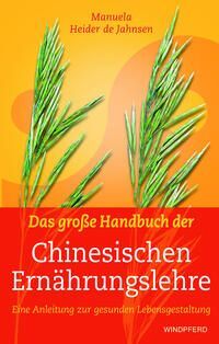 Das große Handbuch der Chinesischen Ernährungslehre (Manuela Heider De Jahnsen)