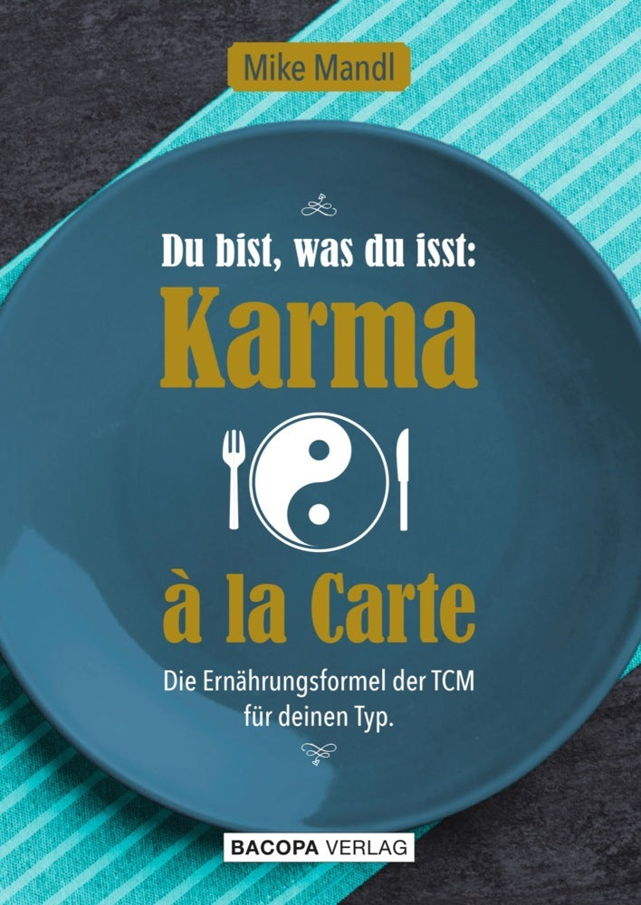 Du bist, was du isst: Karma a la Carte (Mike Mandl)