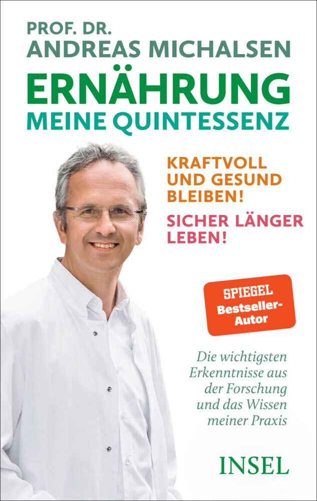 Ernährung. Meine Quintessenz (Andreas Michalsen)