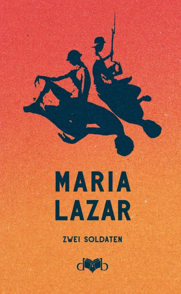 Zwei Soldaten (Maria Lazar)