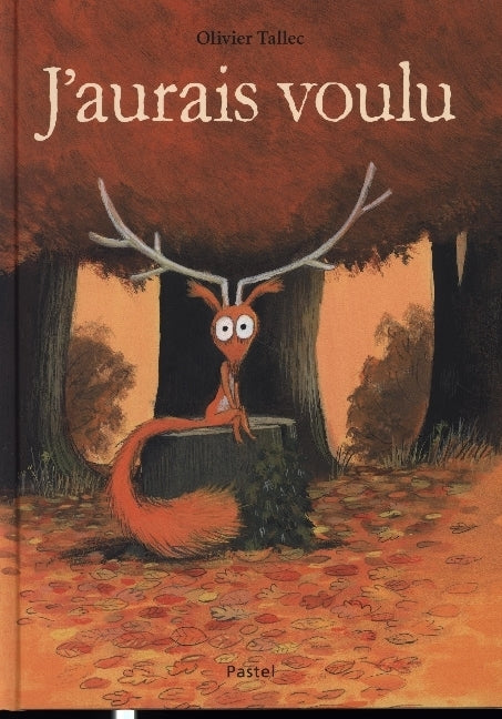 J'aurais voulu (Olivier Tallec)