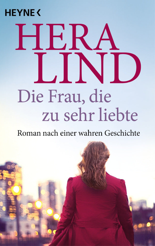 Die Frau, die zu sehr liebte (Hera Lind)
