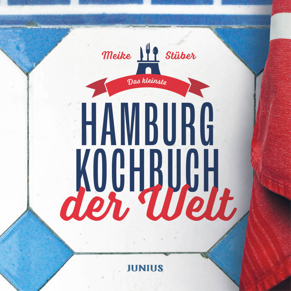 Das kleinste Hamburg-Kochbuch der Welt (Meike Stüber)