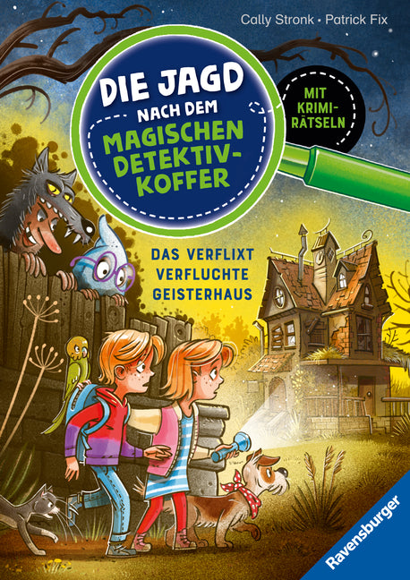 Die Jagd nach dem magischen Detektivkoffer, Band 7 - Das verflixt verfluchte Geisterhaus (Cally Stronk)