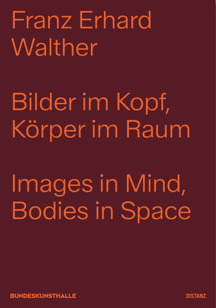 Bilder im Kopf, Körper im Raum (Franz Erhard Walther)