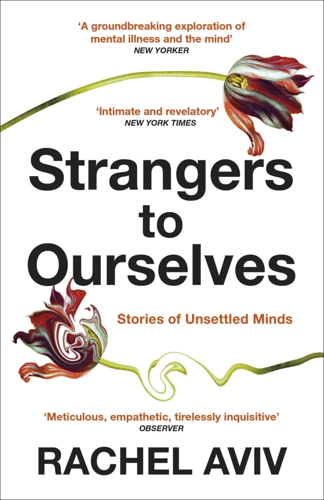 Strangers to Ourselves (Rachel Aviv)