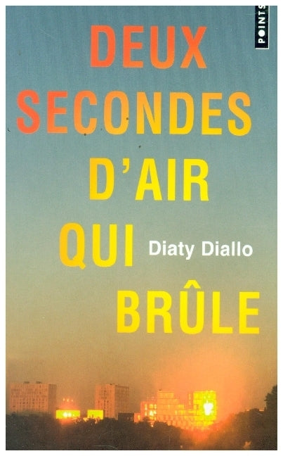 Deux secondes d'air qui brûle (Diaty Diallo)