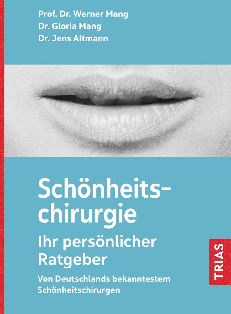 Schönheitschirurgie - Ihr persönlicher Ratgeber (Werner L. Mang)