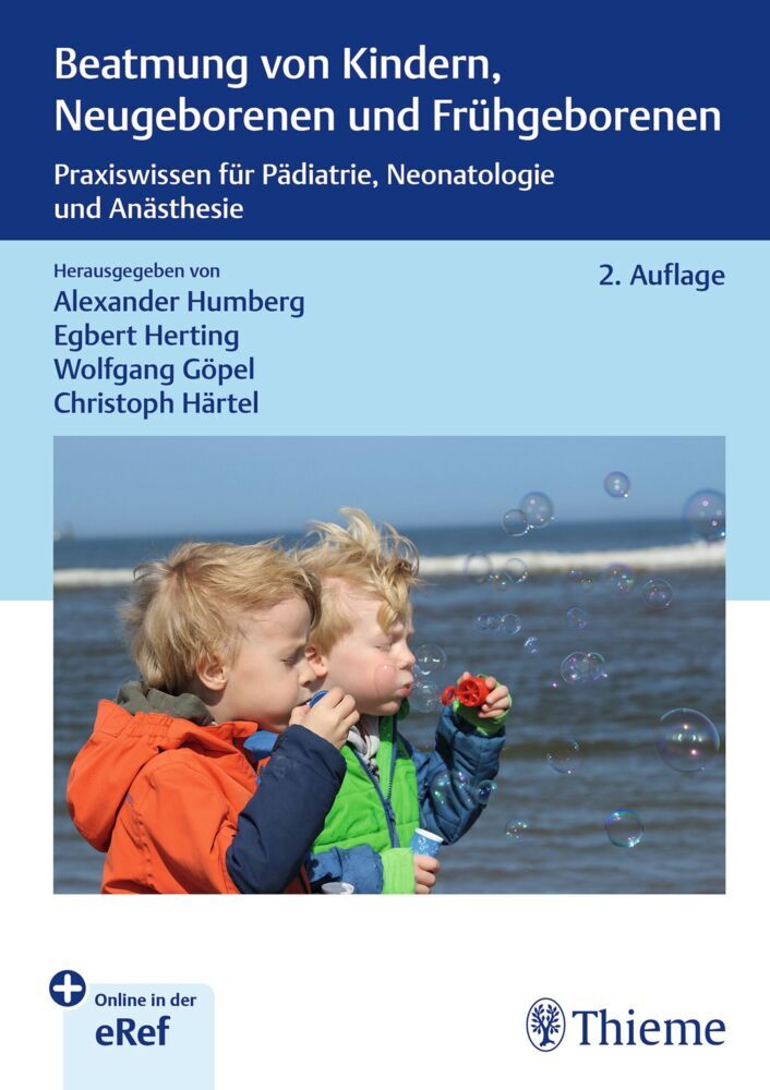 Beatmung von Kindern, Neugeborenen und Frühgeborenen (Alexander Humberg)