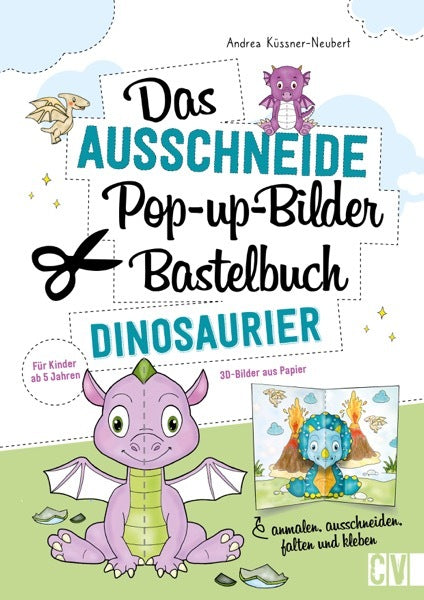 Das Ausschneide-Pop-up-Bilder-Bastelbuch. Dinosaurier (Andrea Küssner-Neubert)