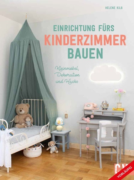 Einrichtung fürs Kinderzimmer bauen (Helene Kilb)