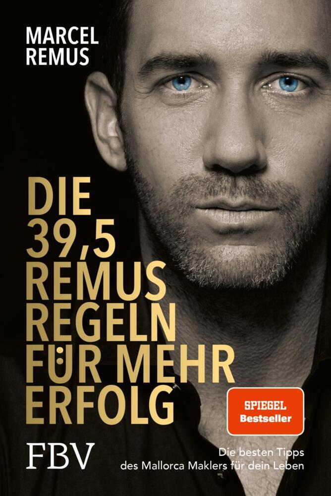 Die 39, 5 Remus-Regeln für mehr Erfolg (Marcel Remus)