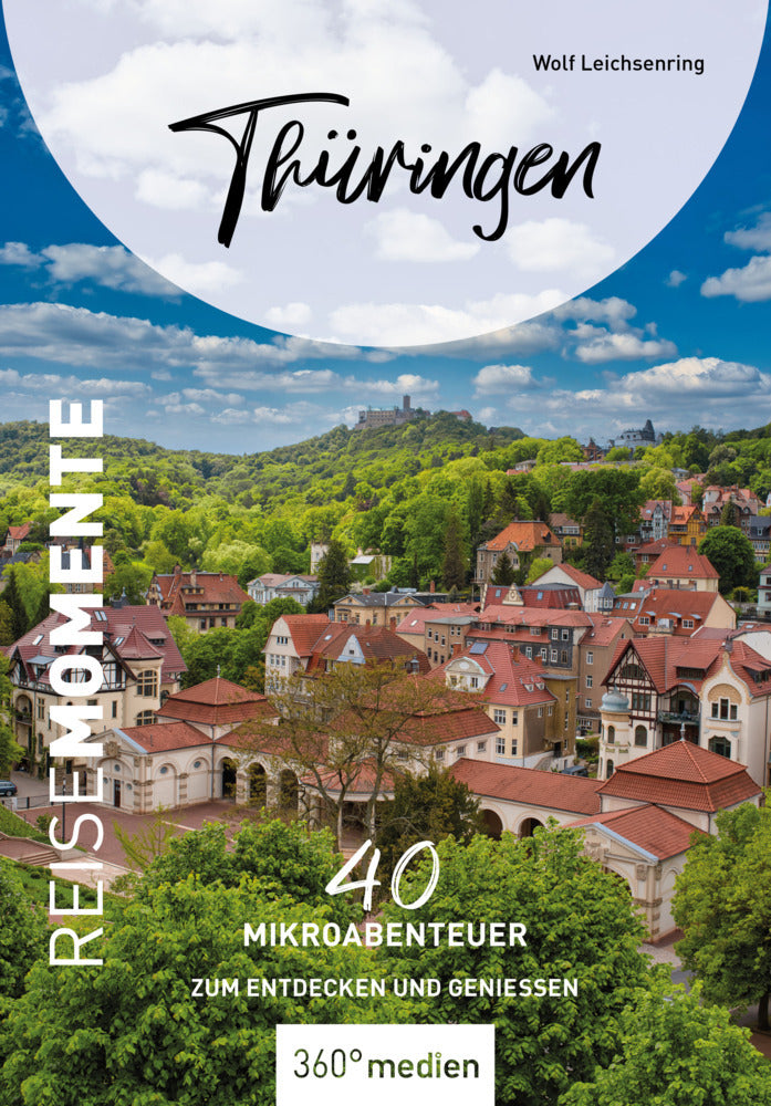 Thüringen - ReiseMomente (Wolf Leichsenring)