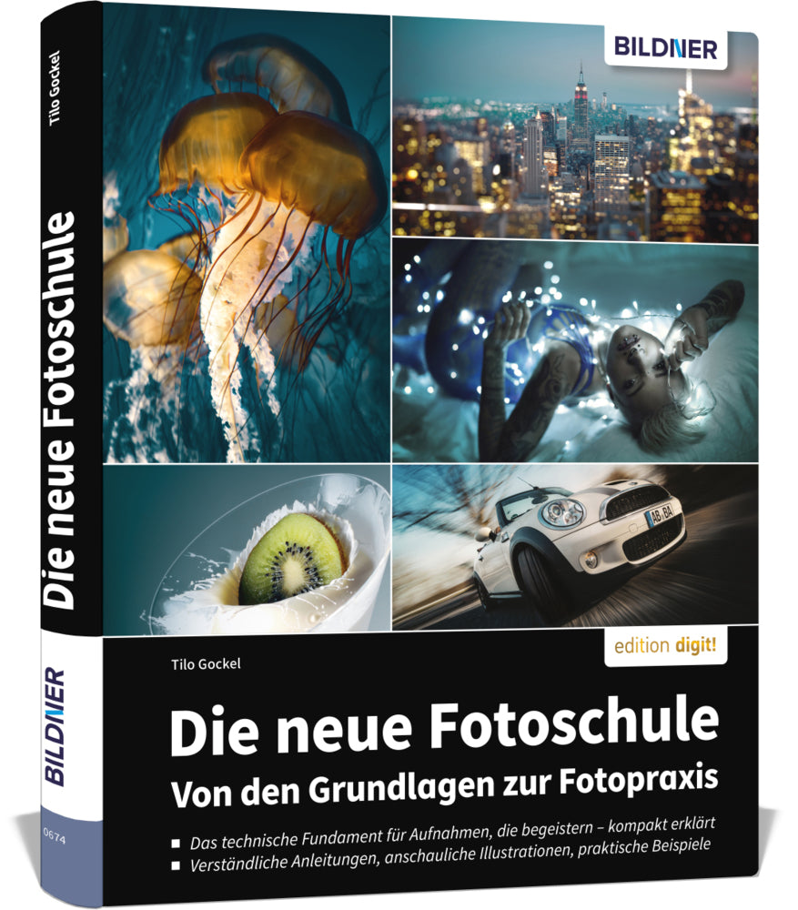 Die neue Fotoschule - Von den Grundlagen zur Fotopraxis (Tilo Gockel)