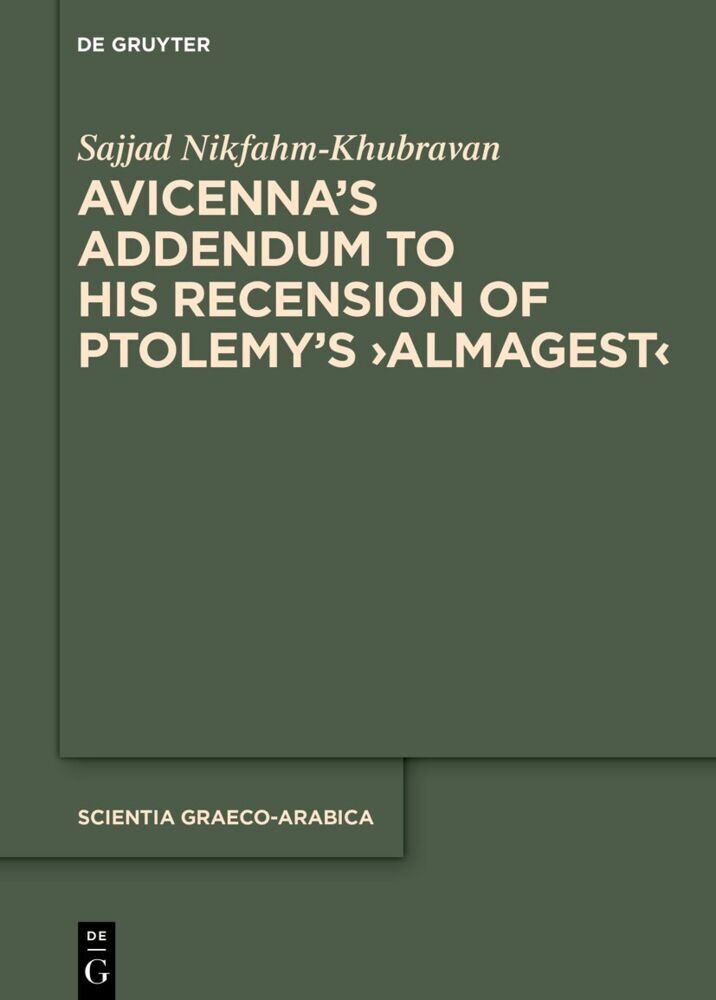 Avicenna's Addendum to His Recension of Ptolemy's 'Almagest' (Sajjad Nikfahm-Khubravan)