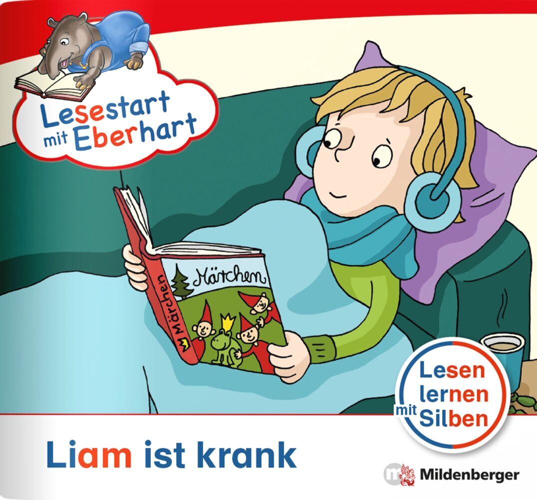 Lesestart mit Eberhart: Liam ist krank (Stefanie Drecktrah)