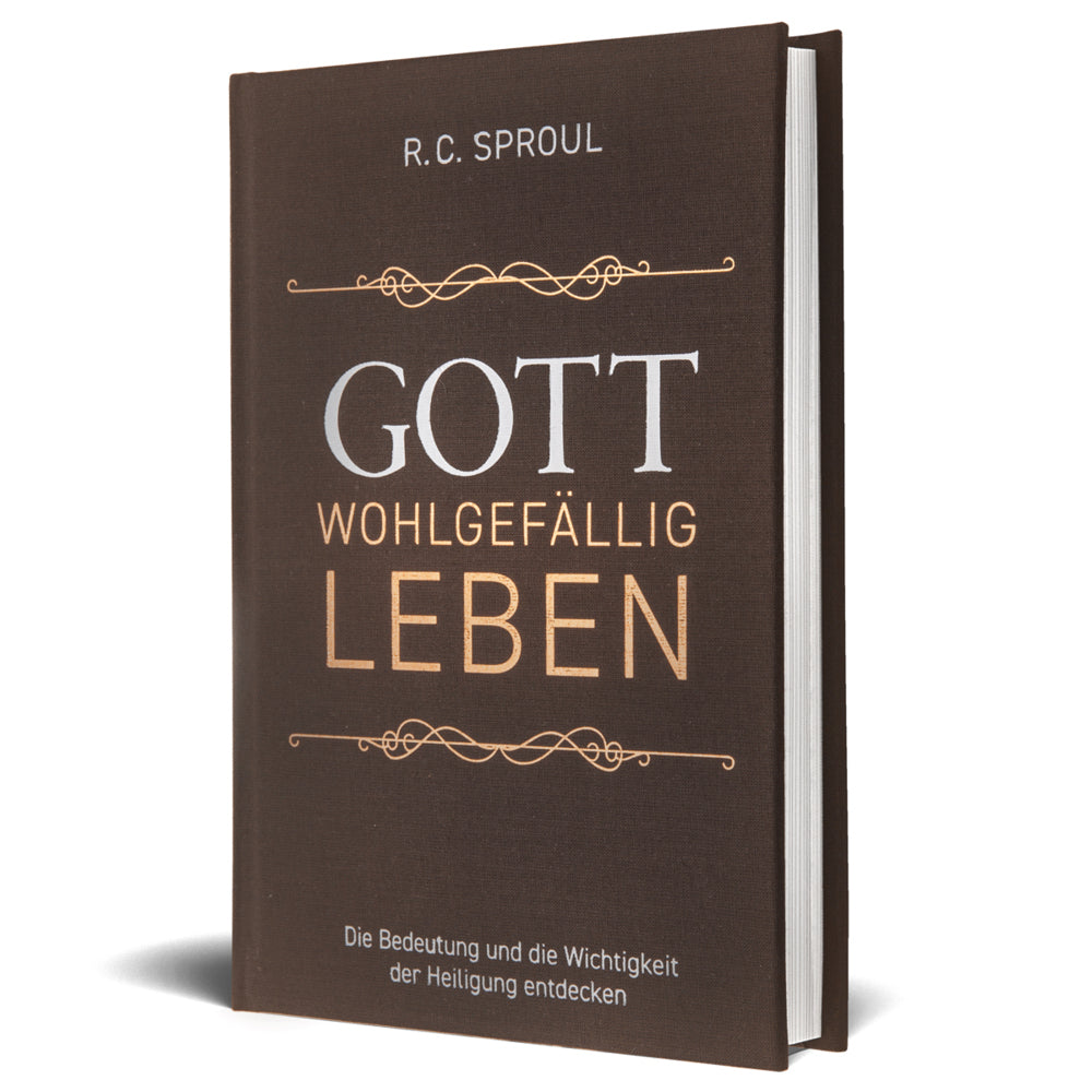 Gott wohlgefällig leben (Robert Charles Sproul)