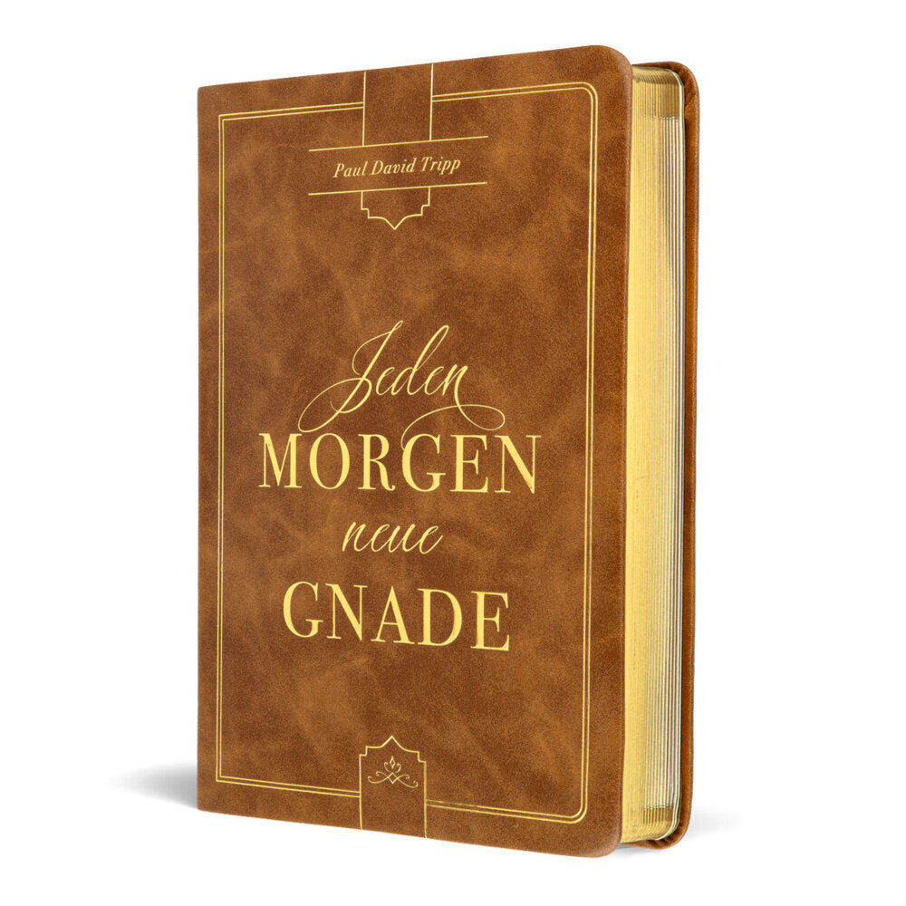 Jeden Morgen neue Gnade (Paul D. Tripp)