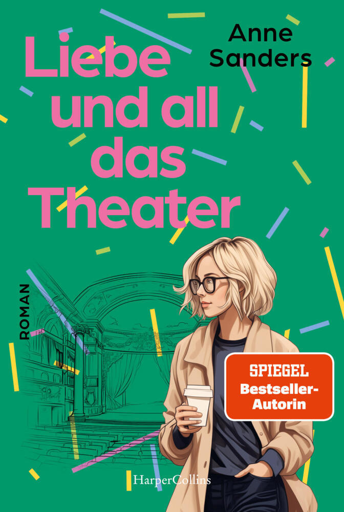 Liebe und all das Theater (Anne Sanders)