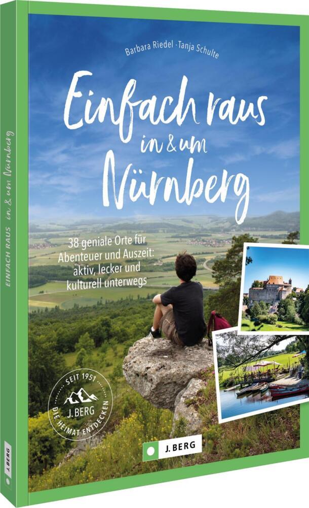 Einfach raus in und um Nürnberg (Barbara Riedel)