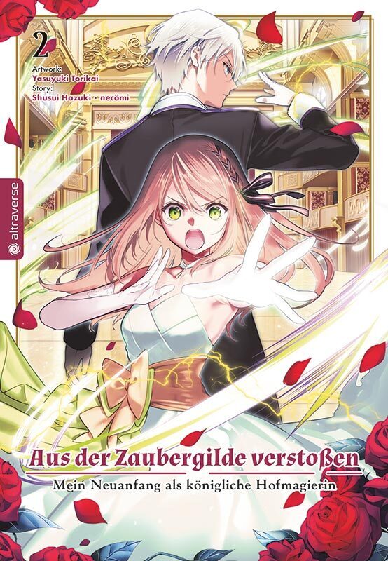 Aus der Zaubergilde verstoßen - Mein Neuanfang als königliche Hofmagierin 02 (Shuusui Hazuki)