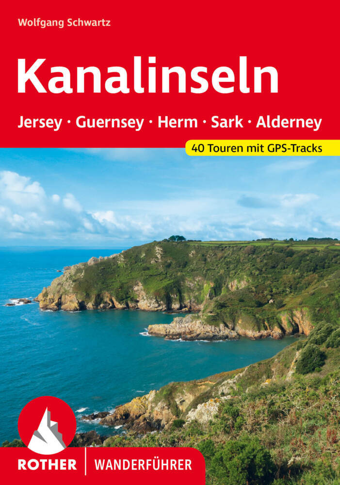 Kanalinseln - Jersey, Guernsey, Herm, Sark und Alderney (Wolfgang Schwartz)