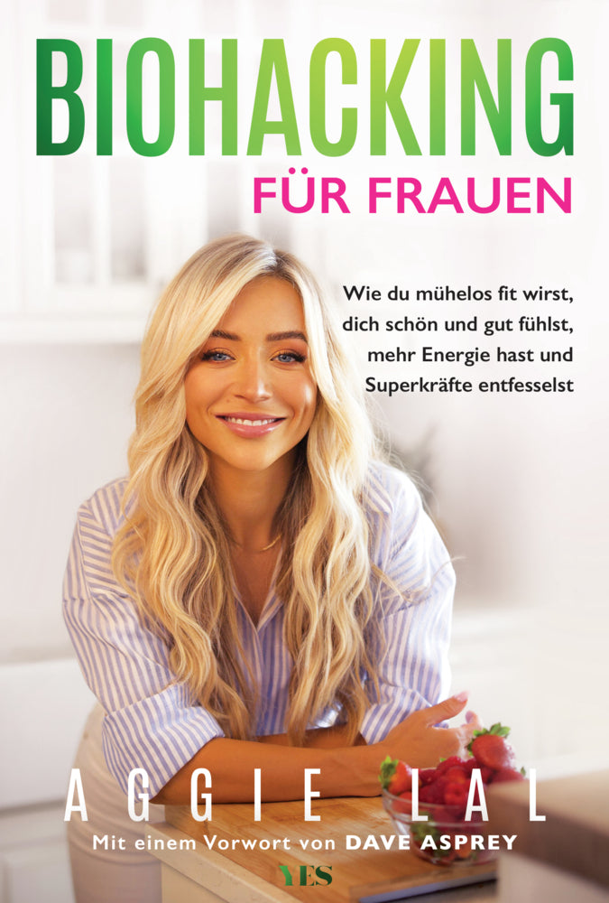 Biohacking für Frauen (Aggie Lal)