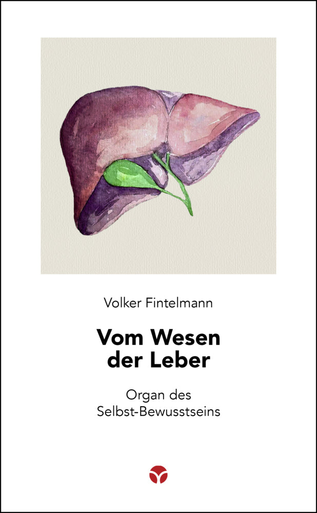 Vom Wesen der Leber (Volker Fintelmann)