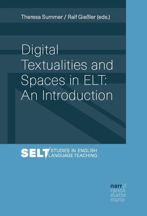 Digital Textualities and Spaces in ELT (Theresa Summer)