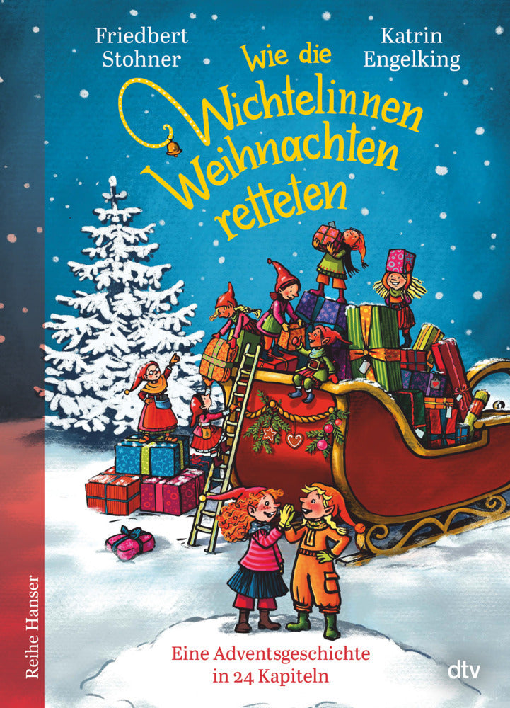 Wie die Wichtelinnen Weihnachten retteten (Friedbert Stohner)