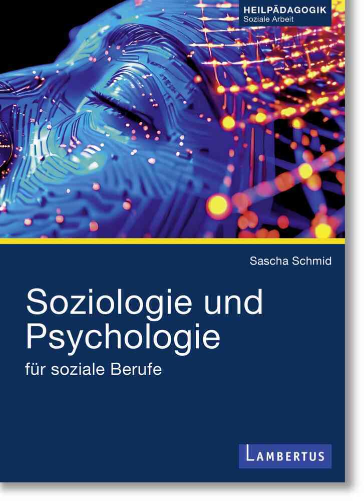 Soziologie und Psychologie für soziale Berufe (Sascha Schmid)