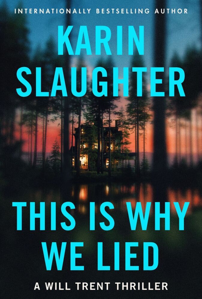 This Is Why We Lied (Karin Slaughter)